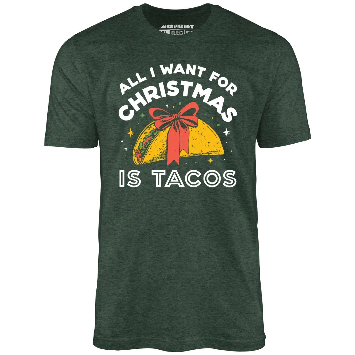 All I Want For Christmas is Tacos - Unisex T-Shirt