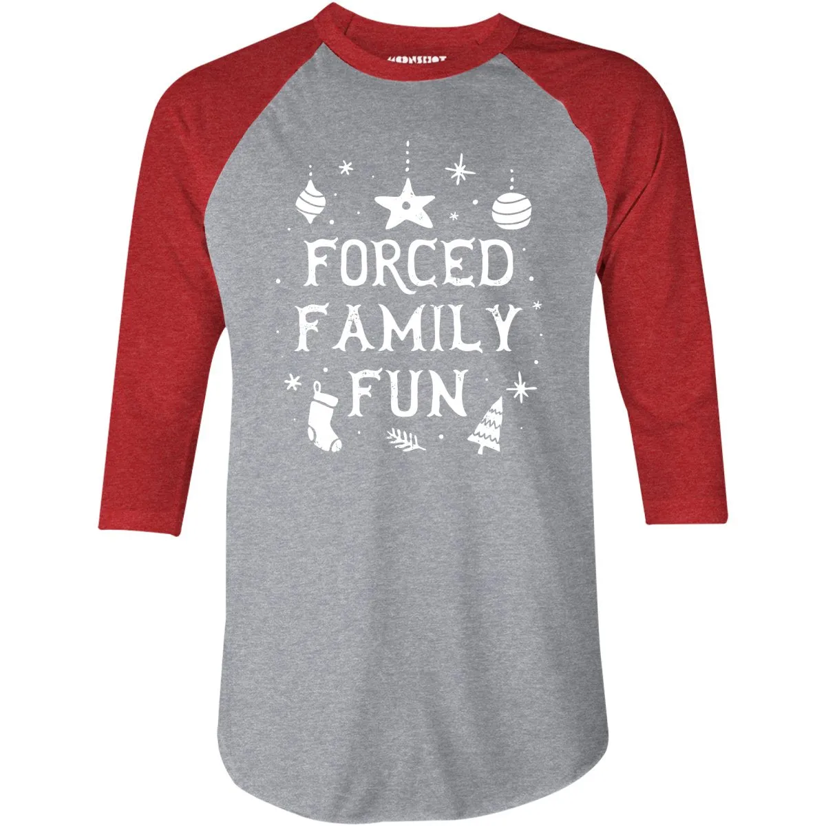 Forced Family Fun - 3/4 Sleeve Raglan T-Shirt