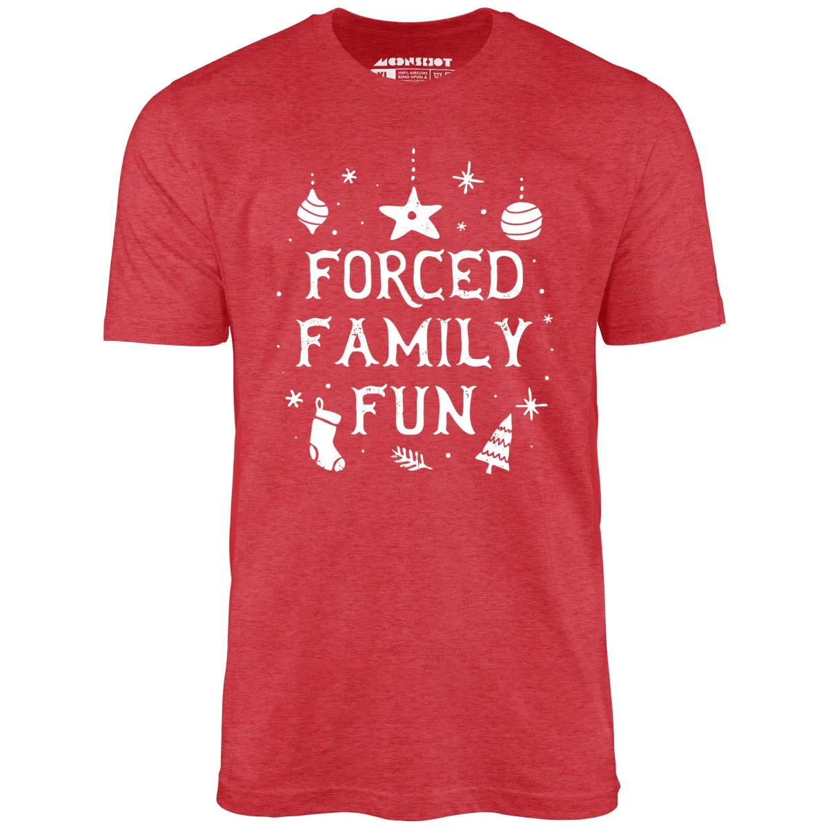 Forced Family Fun - Unisex T-Shirt