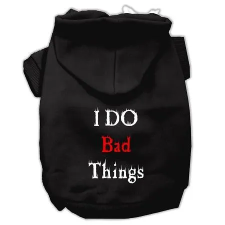 I Do Bad Things Screen Print Pet Hoodies Black XXXL(20)